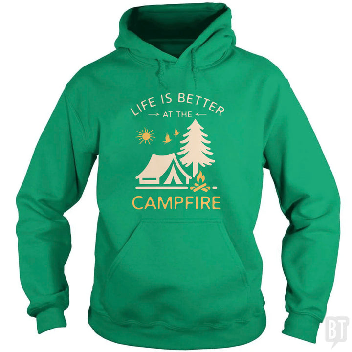 Life Is Better At The Campfire Hoodie