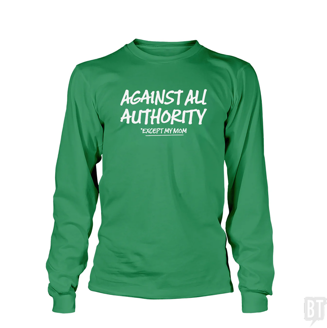 Against All Authority Long Sleeve