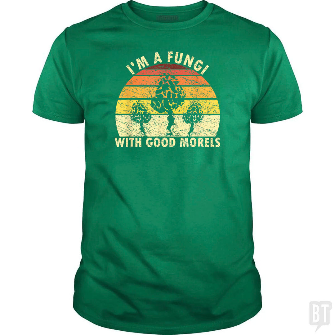 I'm A Fungi With Good Morels