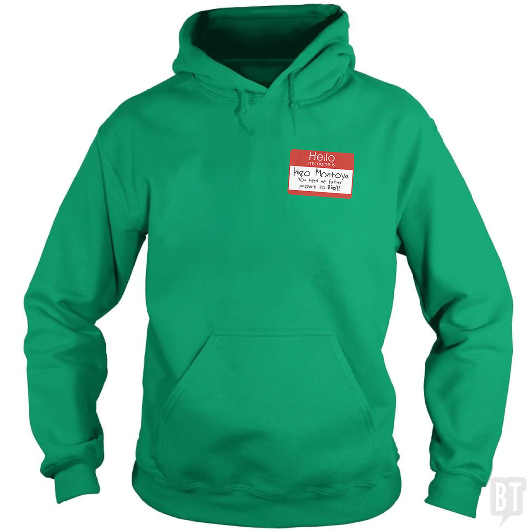 Hello My Name Is Inigo Montoya Hoodie