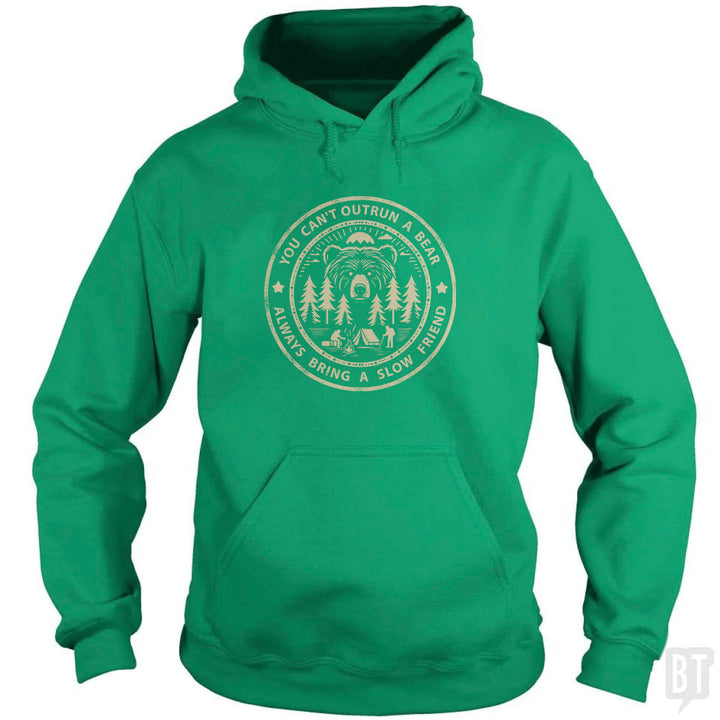 You Can't Outrun A Bear Hoodie