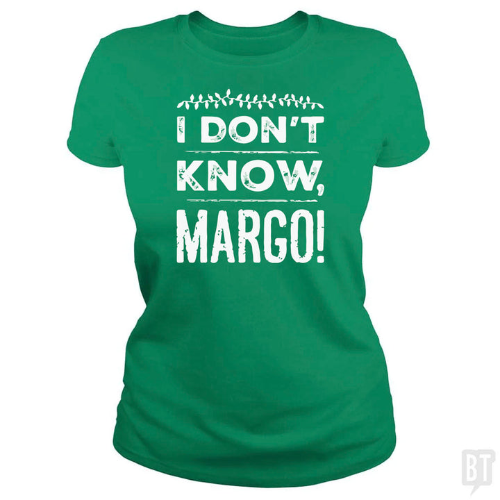 I Dont Know Margo Funny Christmas