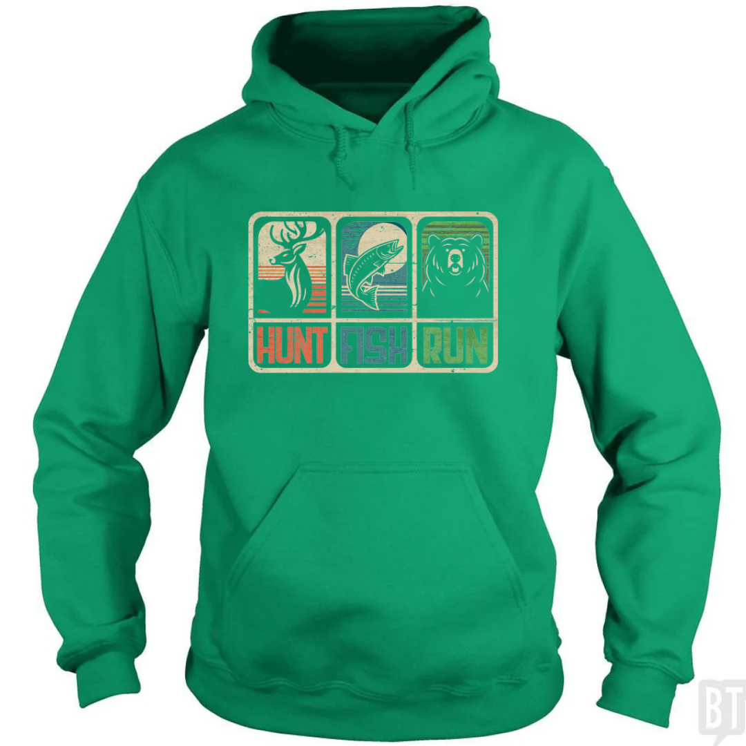 Hunt Fish Run Hoodie