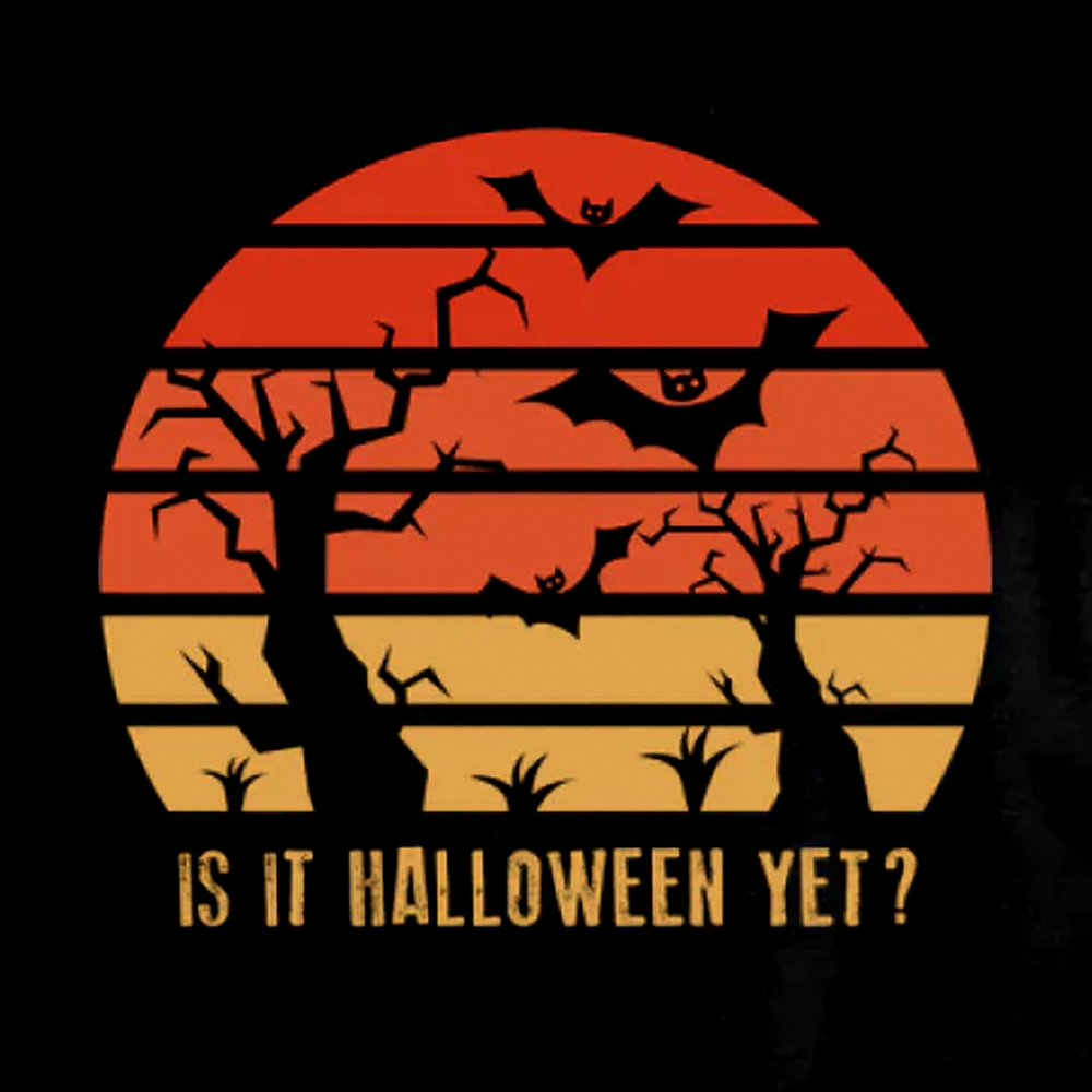 Is It Halloween Yet?