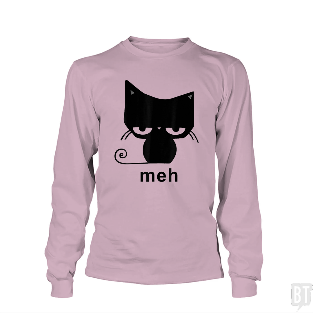 Meh Black Cat Funny  Long Sleeve