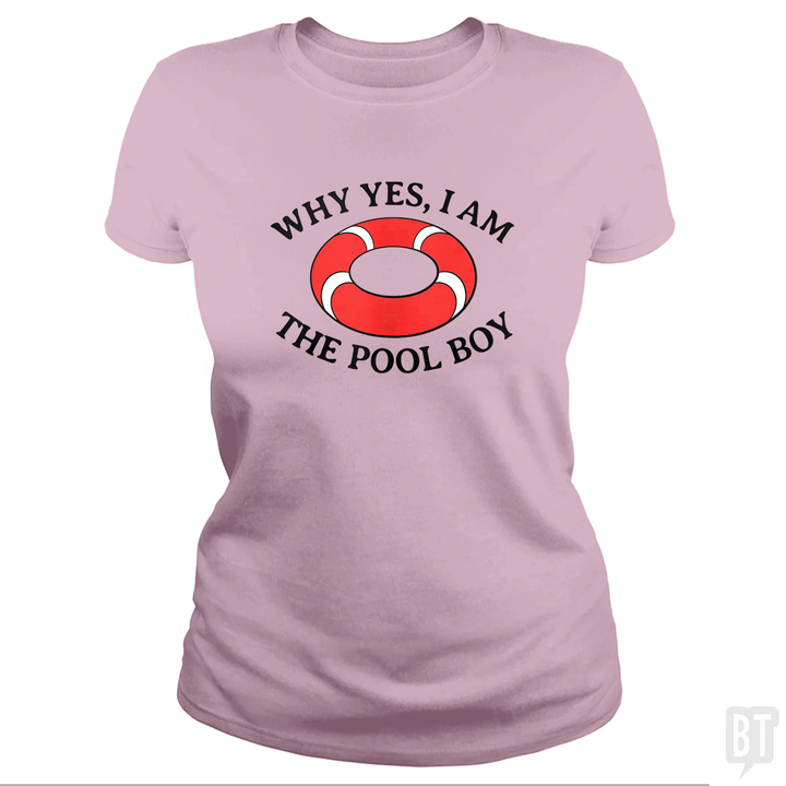 Why Yes I Am The Pool Boy