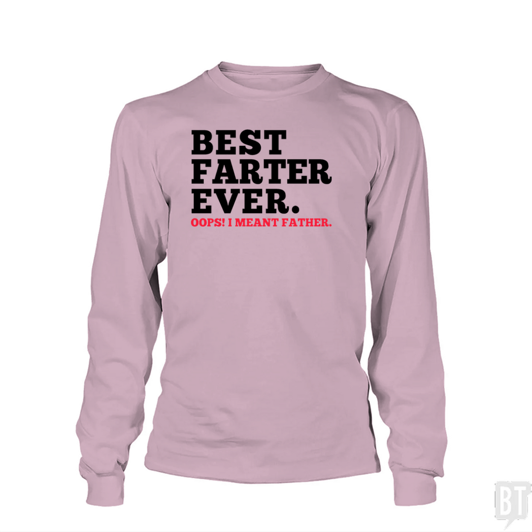 Best Farter Ever Long Sleeve