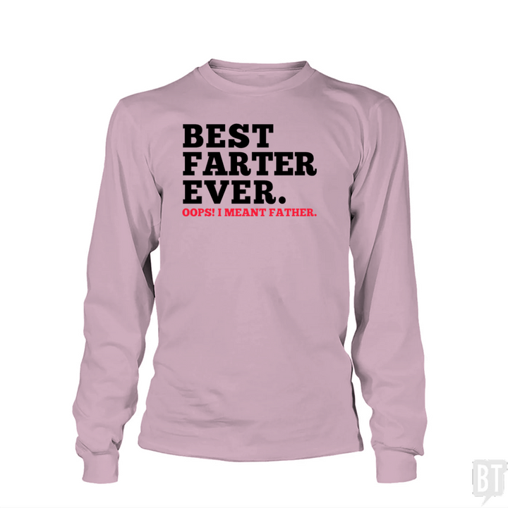 Best Farter Ever Long Sleeve