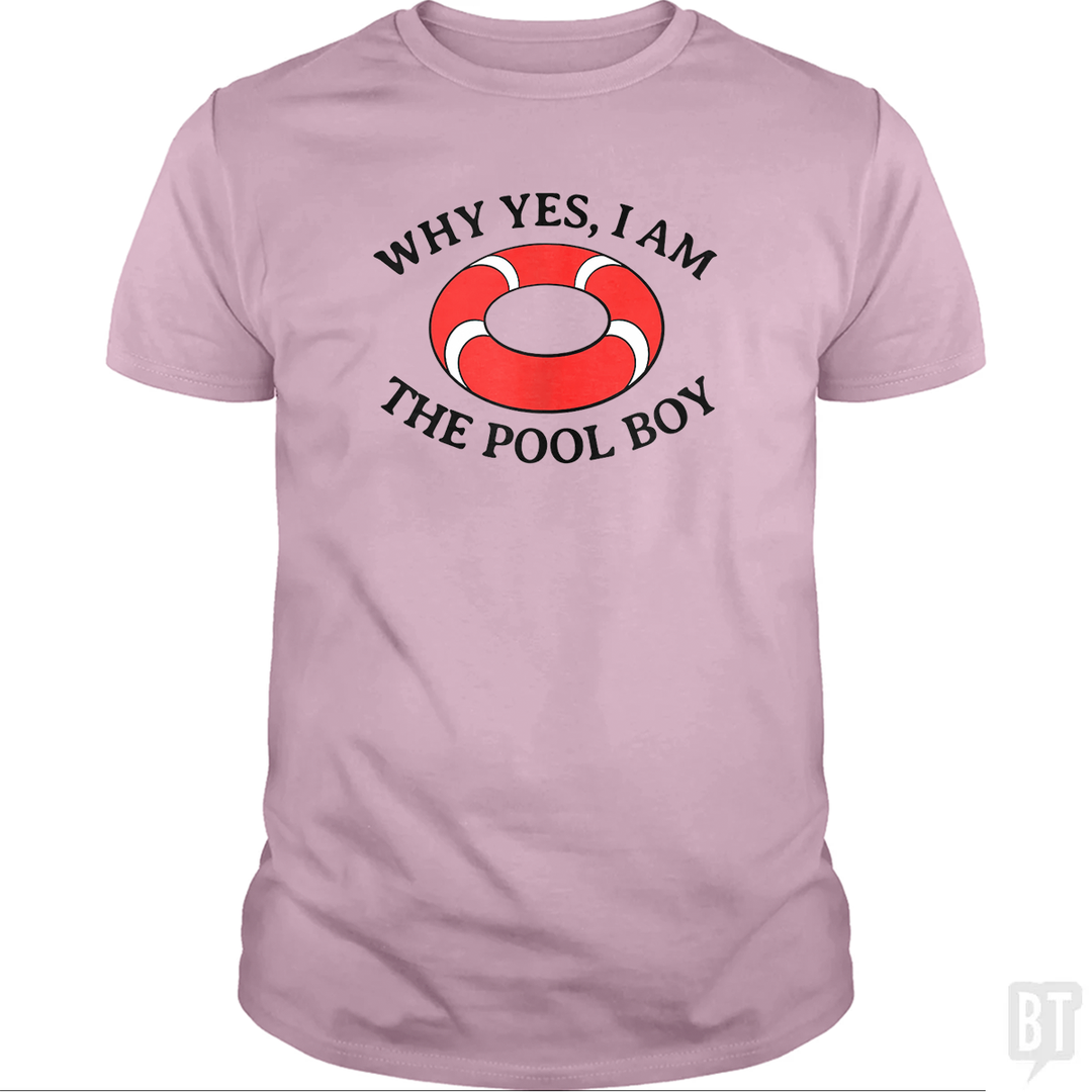 Why Yes I Am The Pool Boy