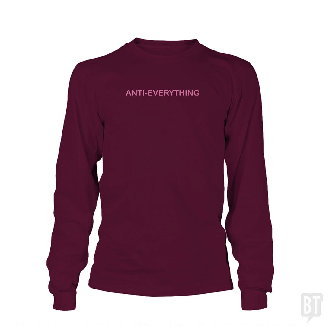 Anti Everything Long Sleeve