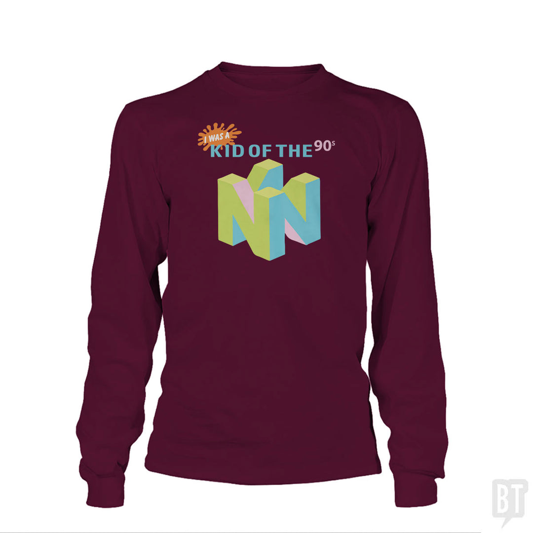 I Was A Kid Of The 90s Long Sleeve
