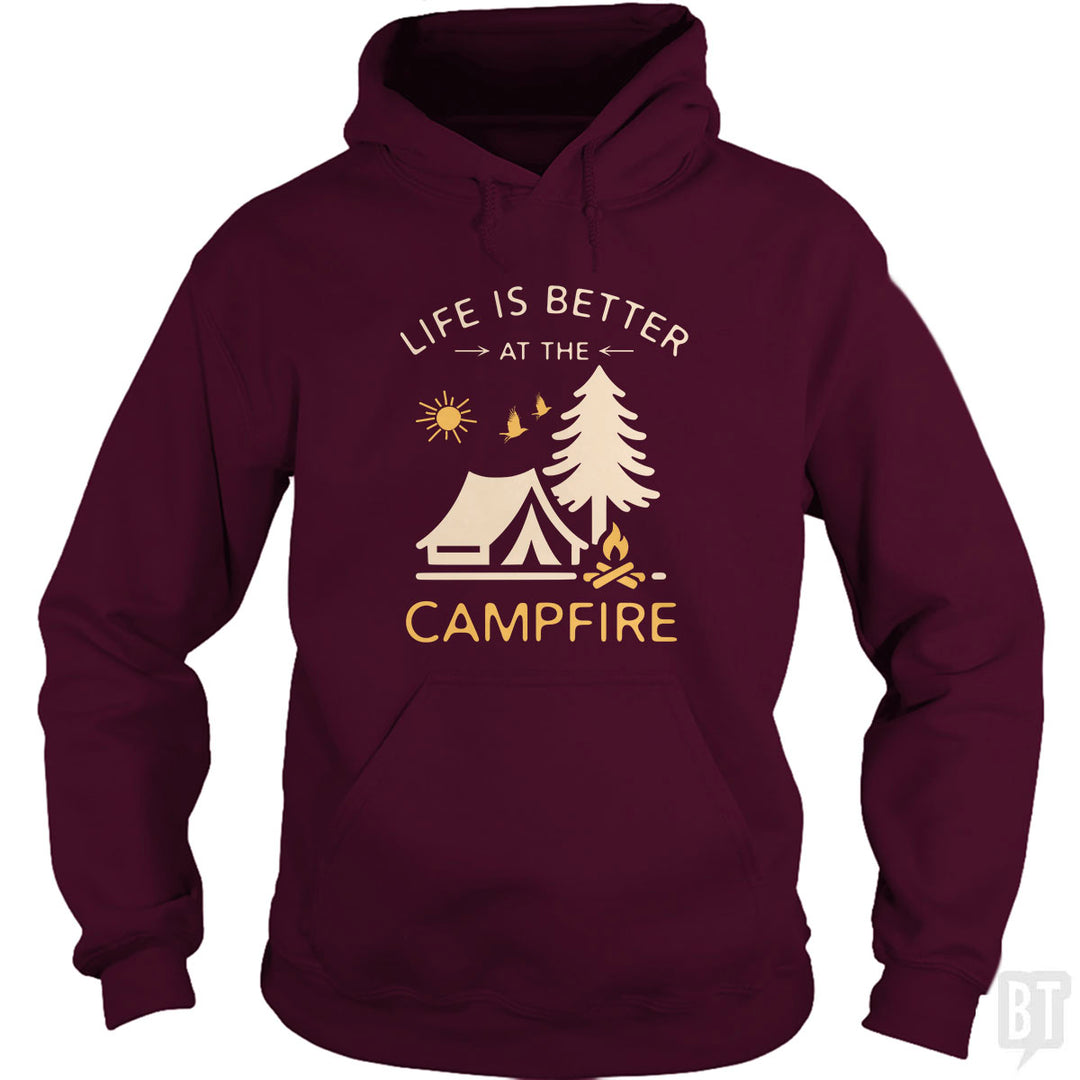 Life Is Better At The Campfire Hoodie