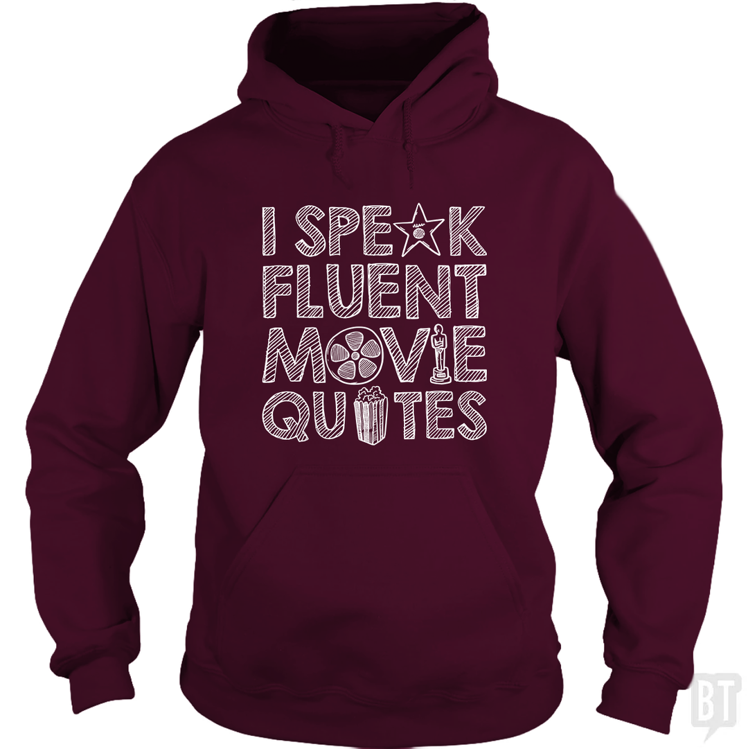I Speak Fluent Movie Quotes Hoodie