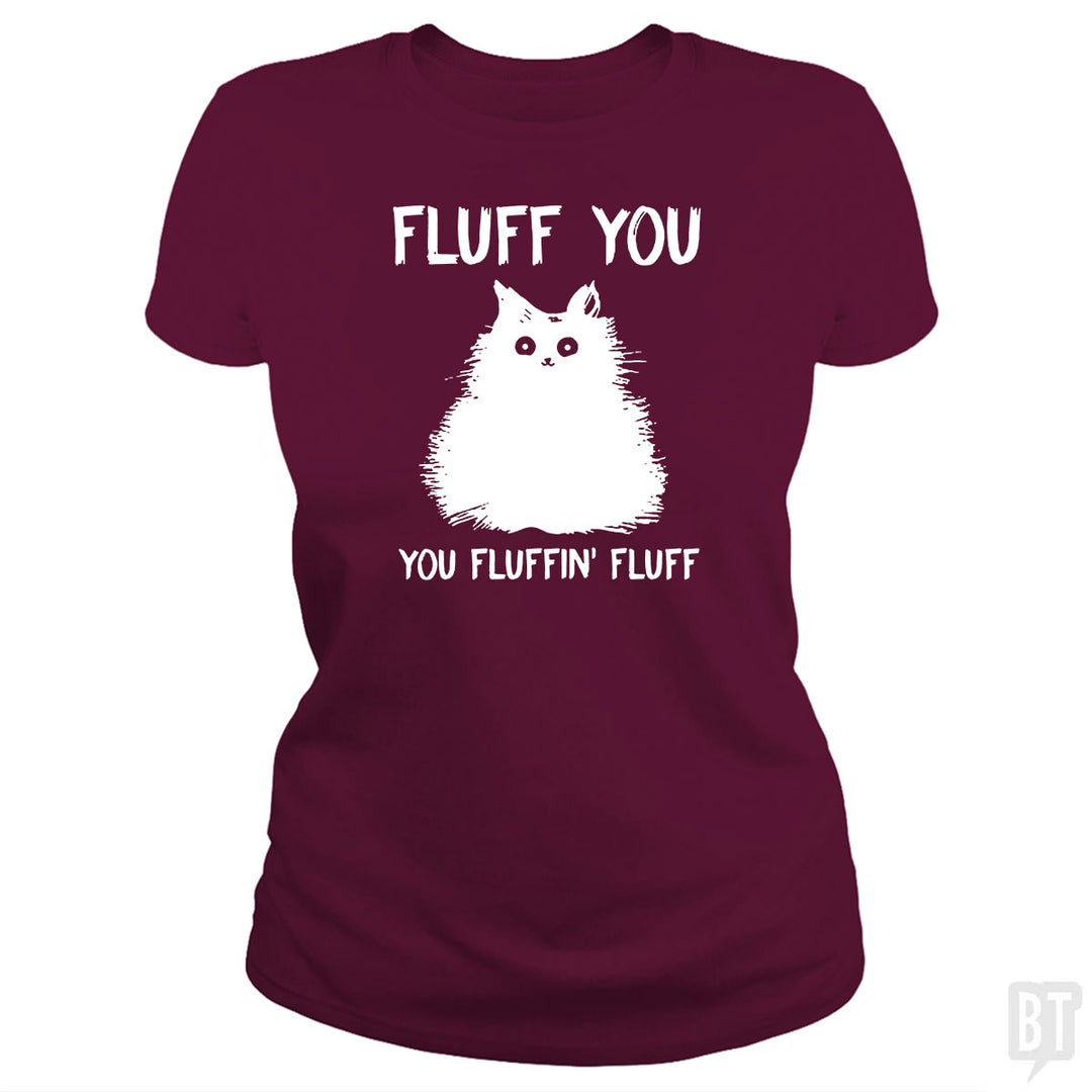 Fluff You You Fluff Funny Cat