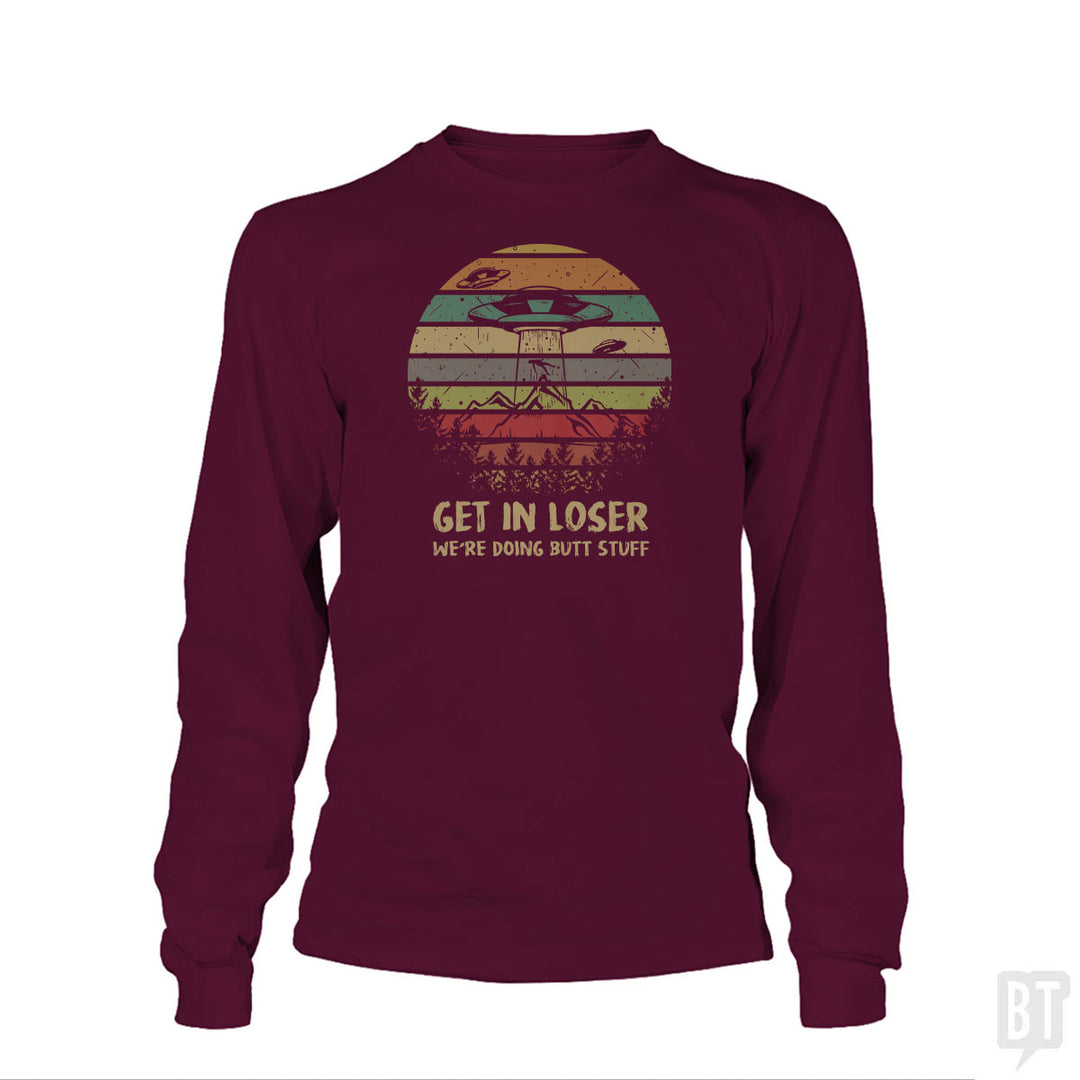 Get In Loser Long Sleeve