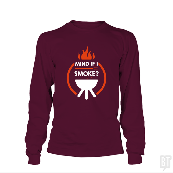 Mind If I Smoke  Long Sleeve