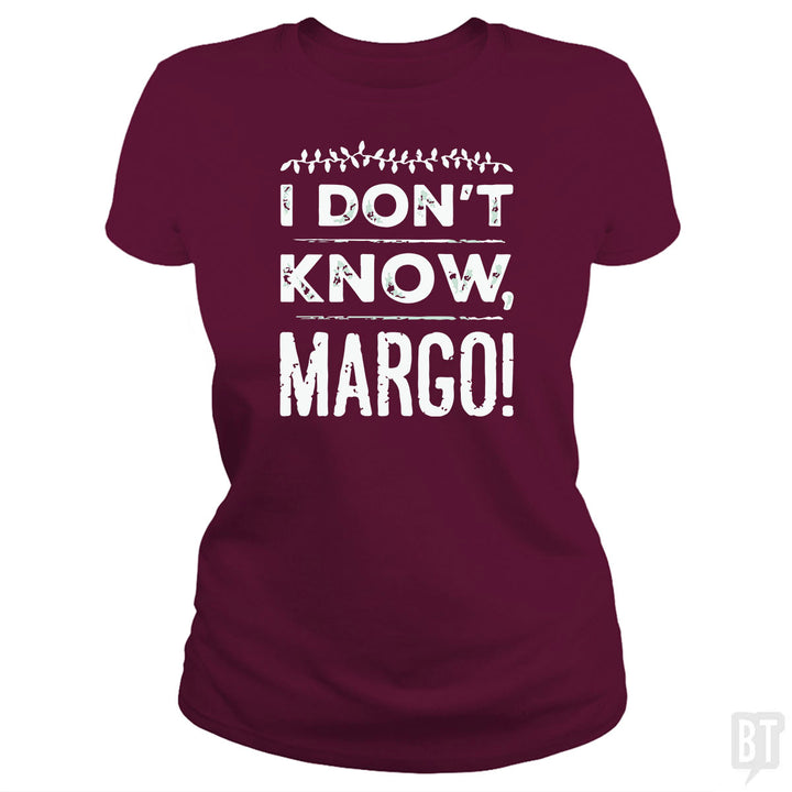 I Dont Know Margo Funny Christmas