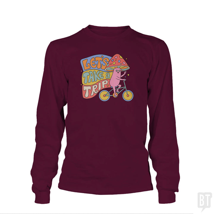 Let's Take A Trip Long Sleeve