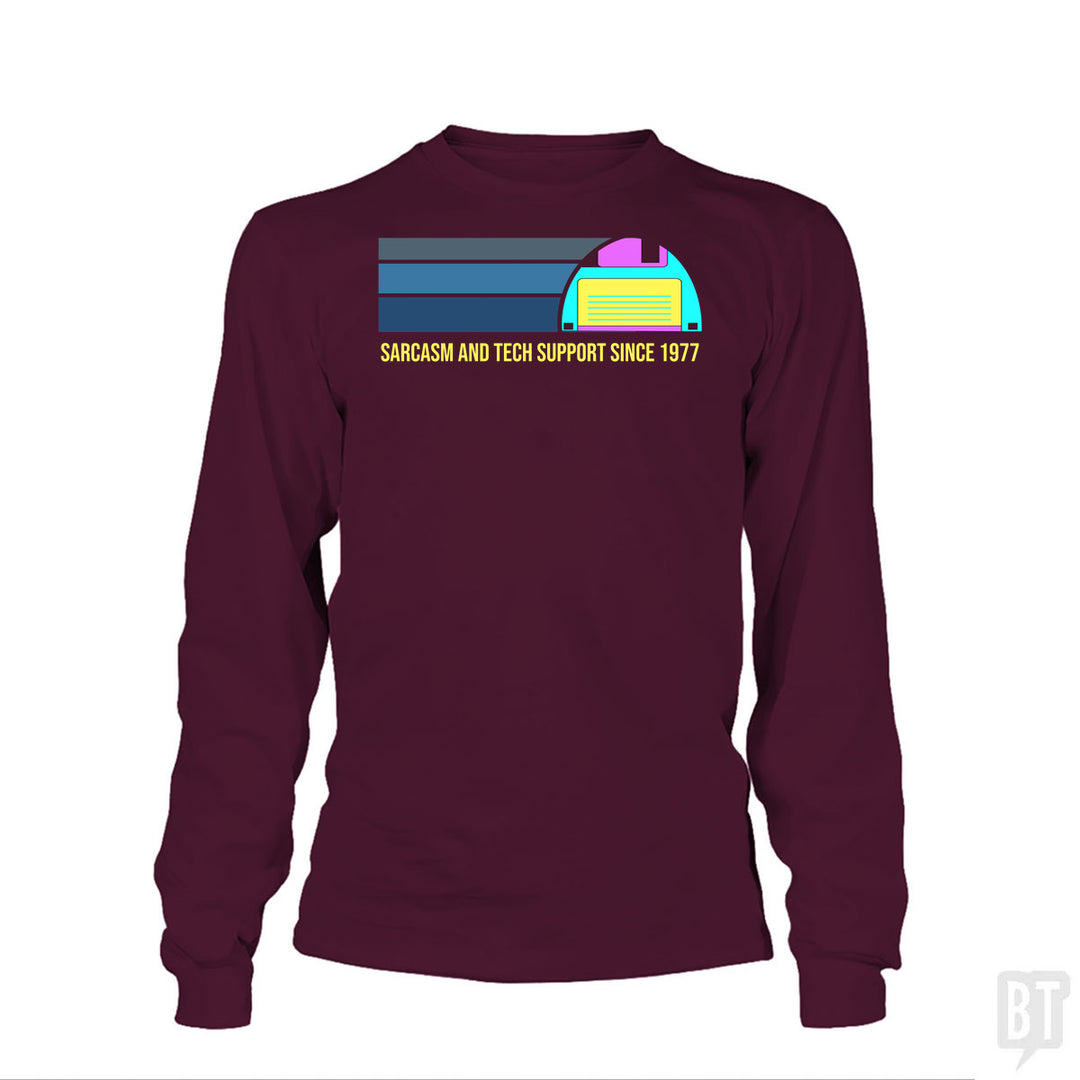 Sarcasm and Tech Support Long Sleeve