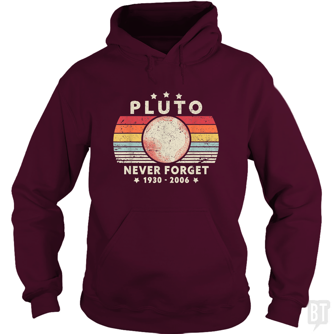 Never Forget Pluto Hoodie