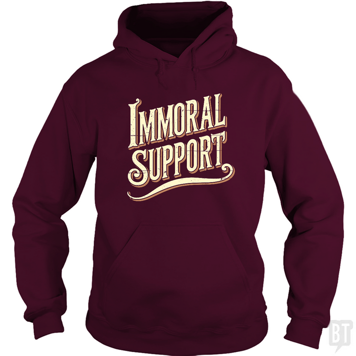 Immoral Support Hoodie