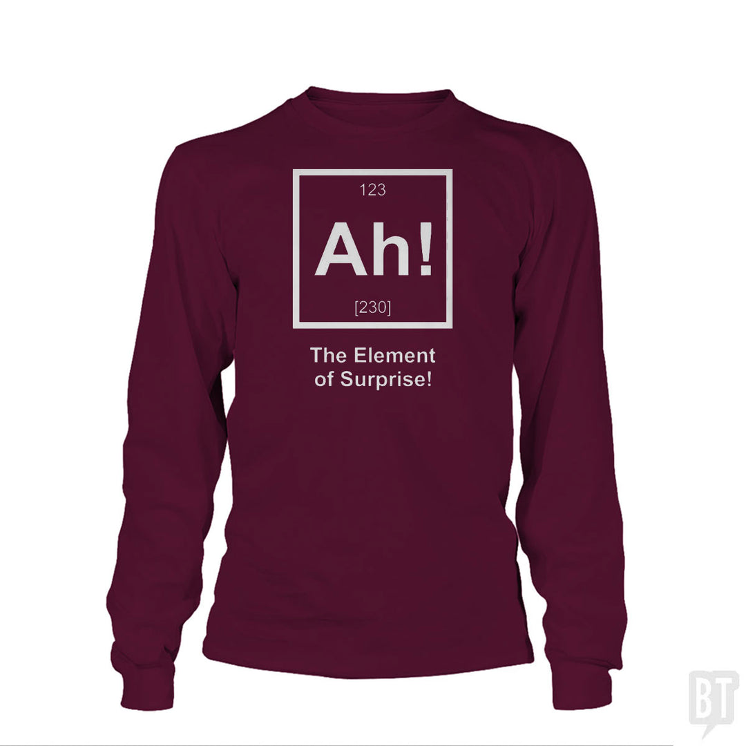 Ah! The Element Of Surprise Long Sleeve