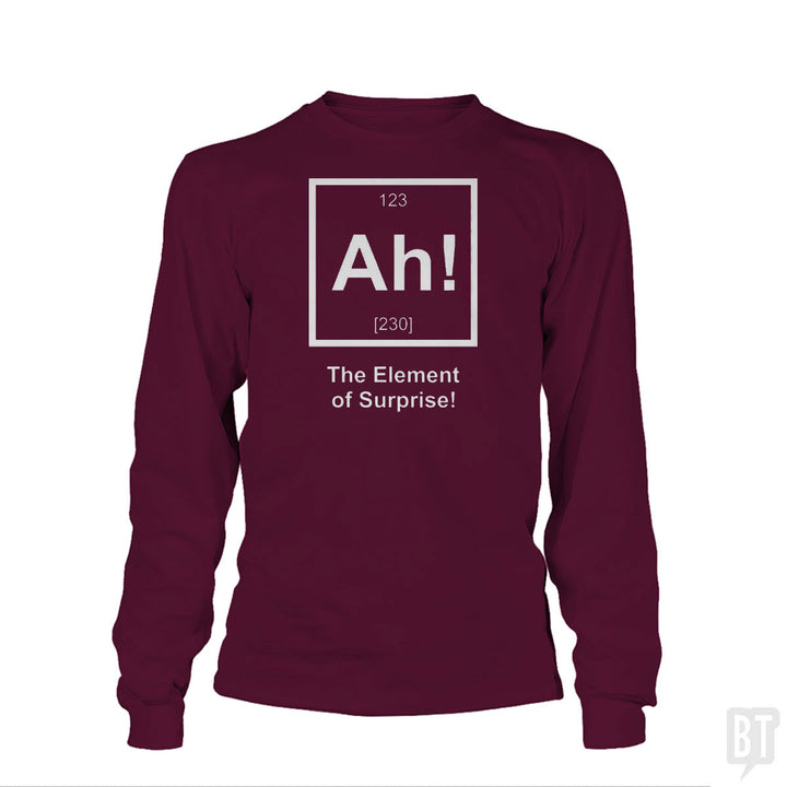 Ah! The Element Of Surprise Long Sleeve