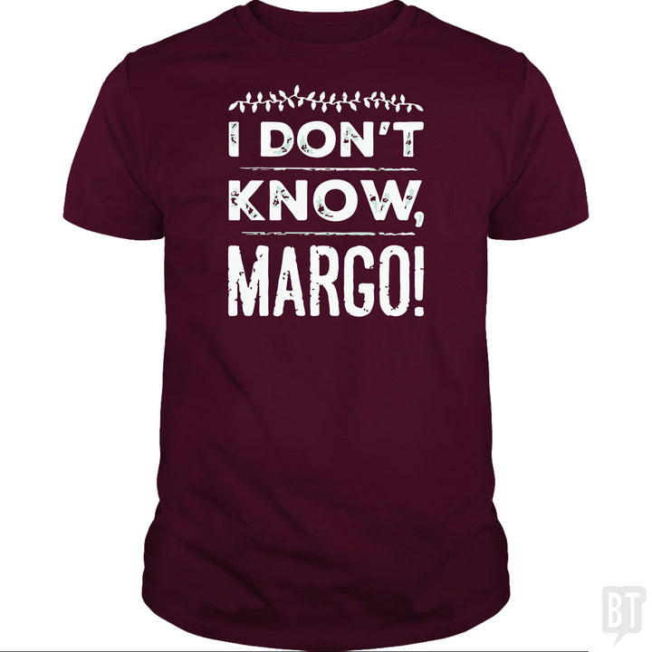 I Dont Know Margo Funny Christmas