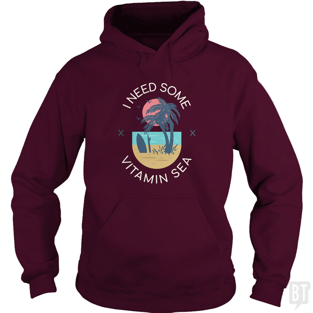 I Need Some Vitamin Sea Hoodie