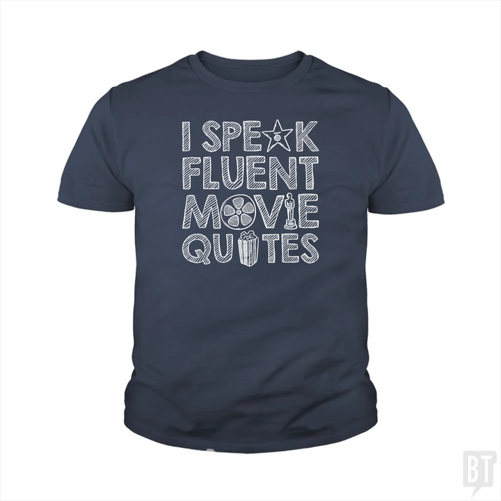 I Speak Fluent Movie Quotes Kids Shirt