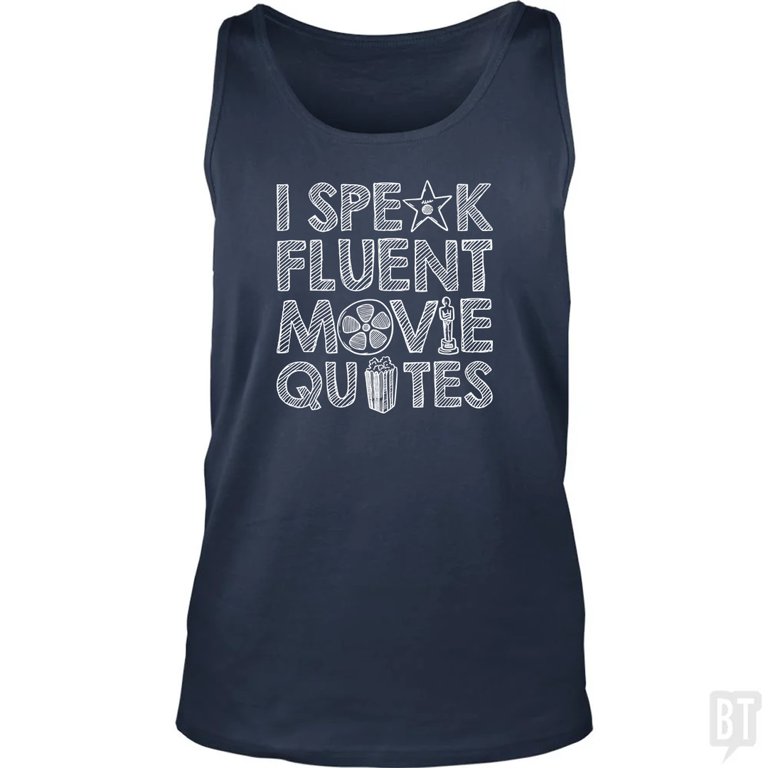 I Speak Fluent Movie Quotes Tank Top