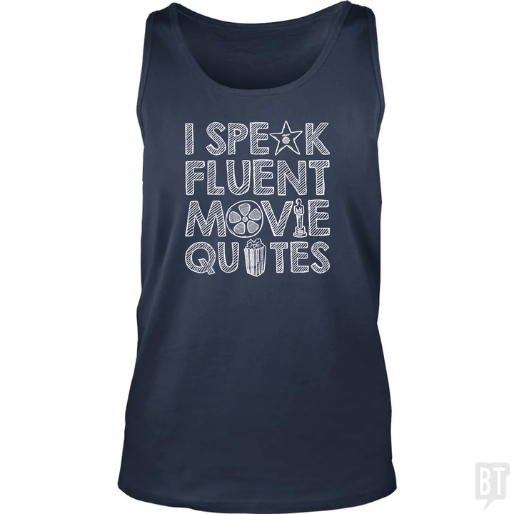 I Speak Fluent Movie Quotes Tank Top