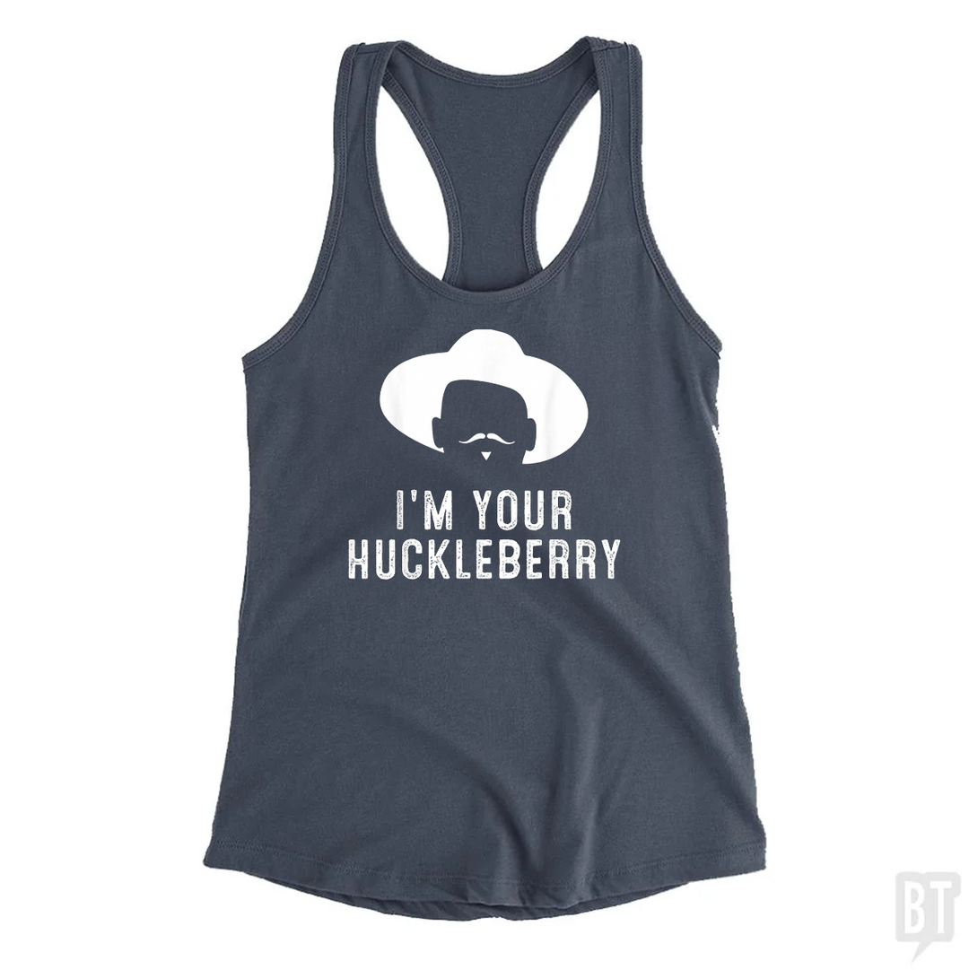 I'm Your Huckleberry Funny Sarcasm Tank Top