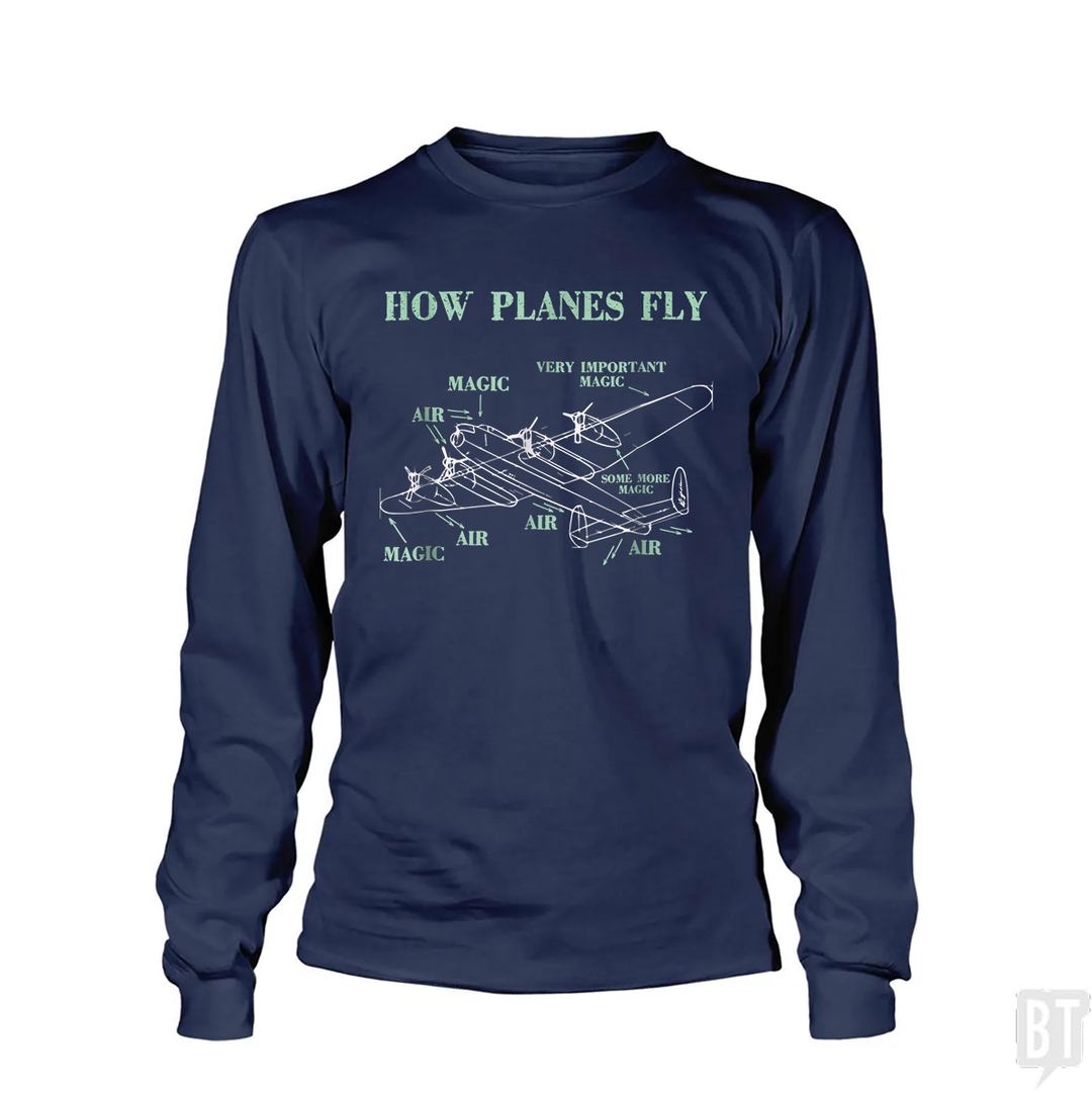 How Planes Fly Funny Aerospace Engineer Pilot Long Sleeves