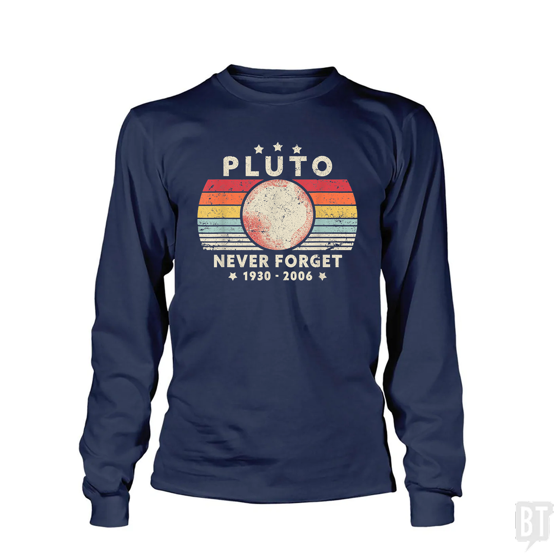 Never Forget Pluto Long Sleeve