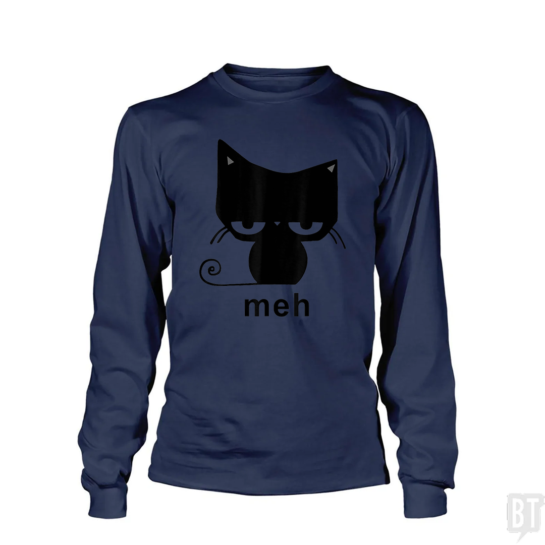 Meh Black Cat Funny  Long Sleeve