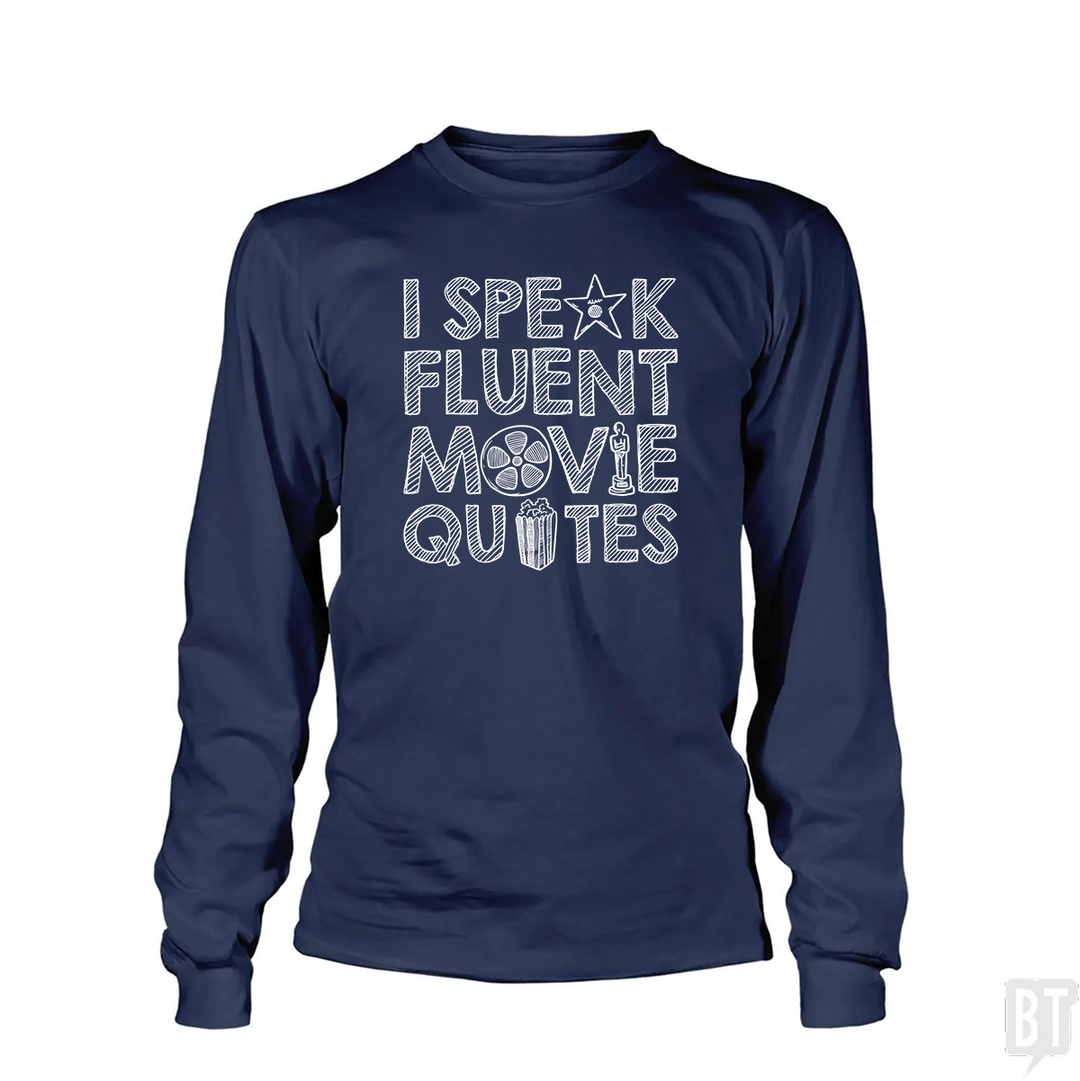 I Speak Fluent Movie Quotes Long Sleeves