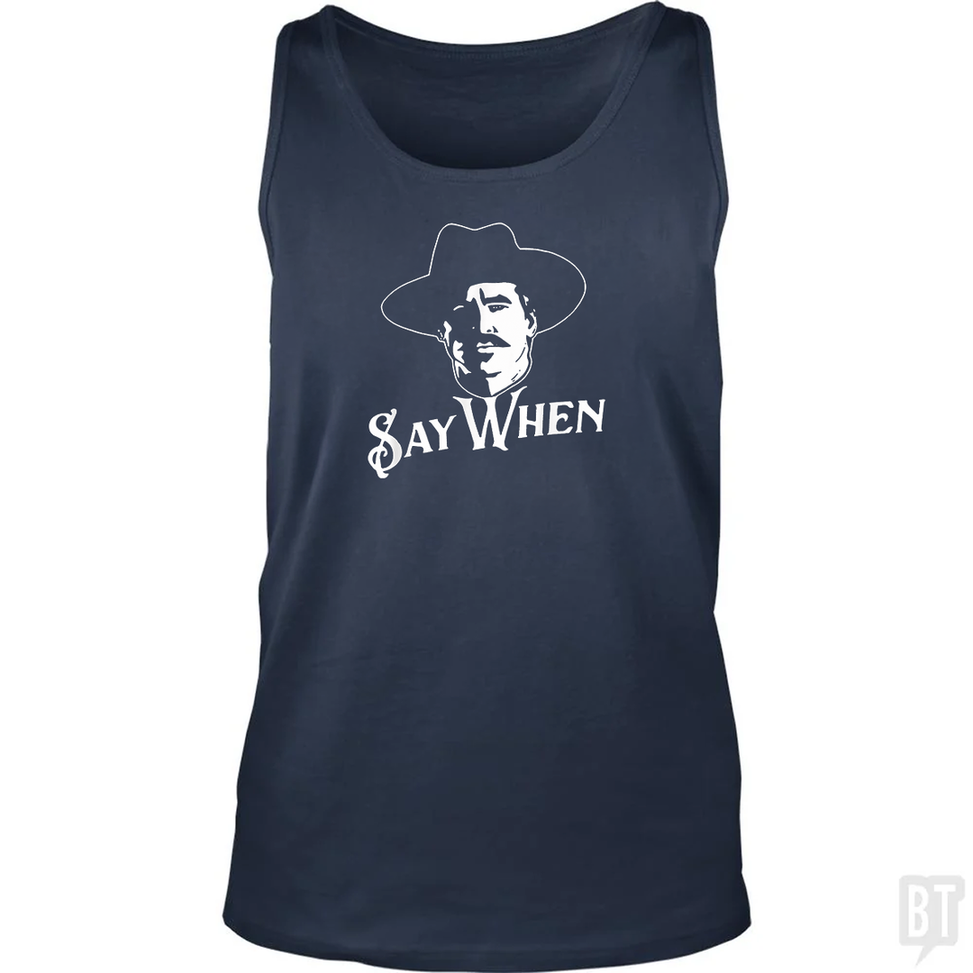 Say When Tombstone Colors Tank Top