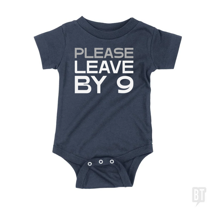 Please Leave By 9 Baby One-Piece