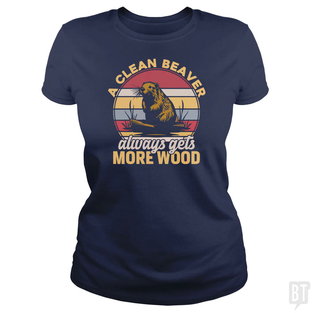 A Clean Beaver Always Gets More Wood