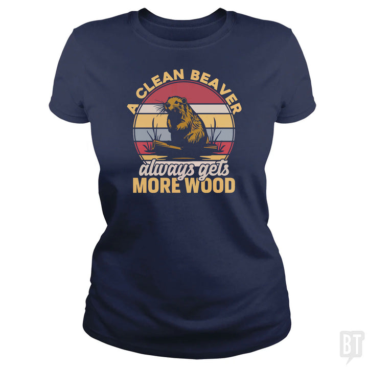 A Clean Beaver Always Gets More Wood