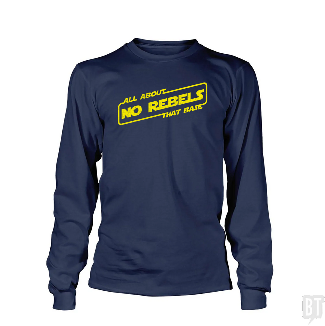 No Rebels Long Sleeve