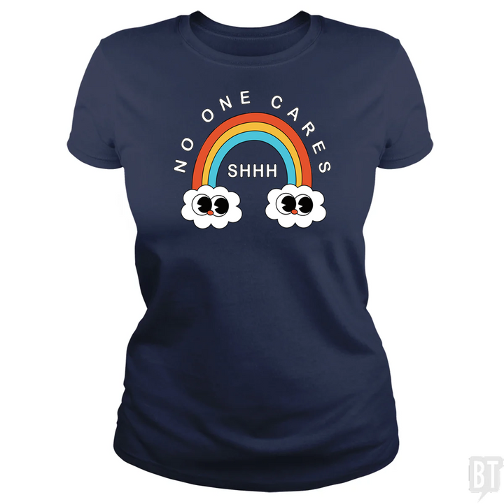 Shhh No One Cares