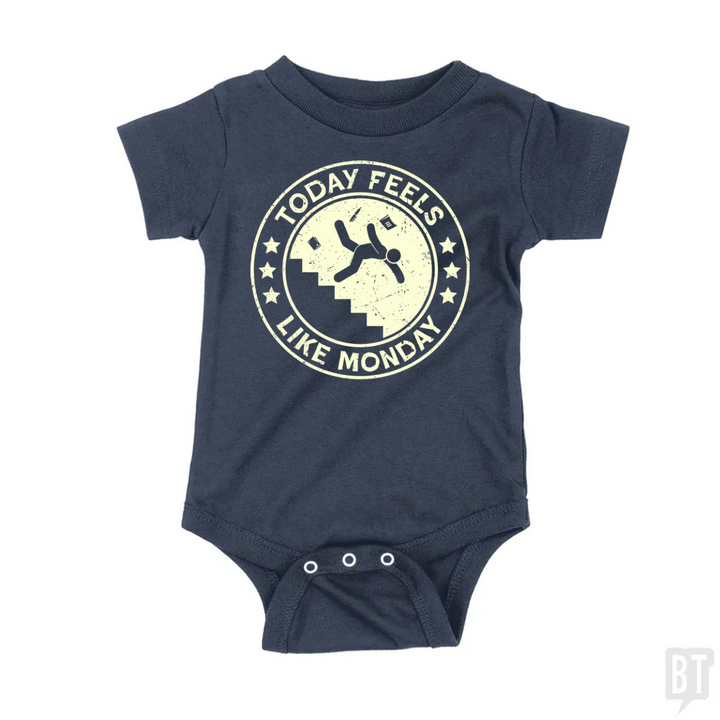 Today Feels Like Monday Baby One-Piece