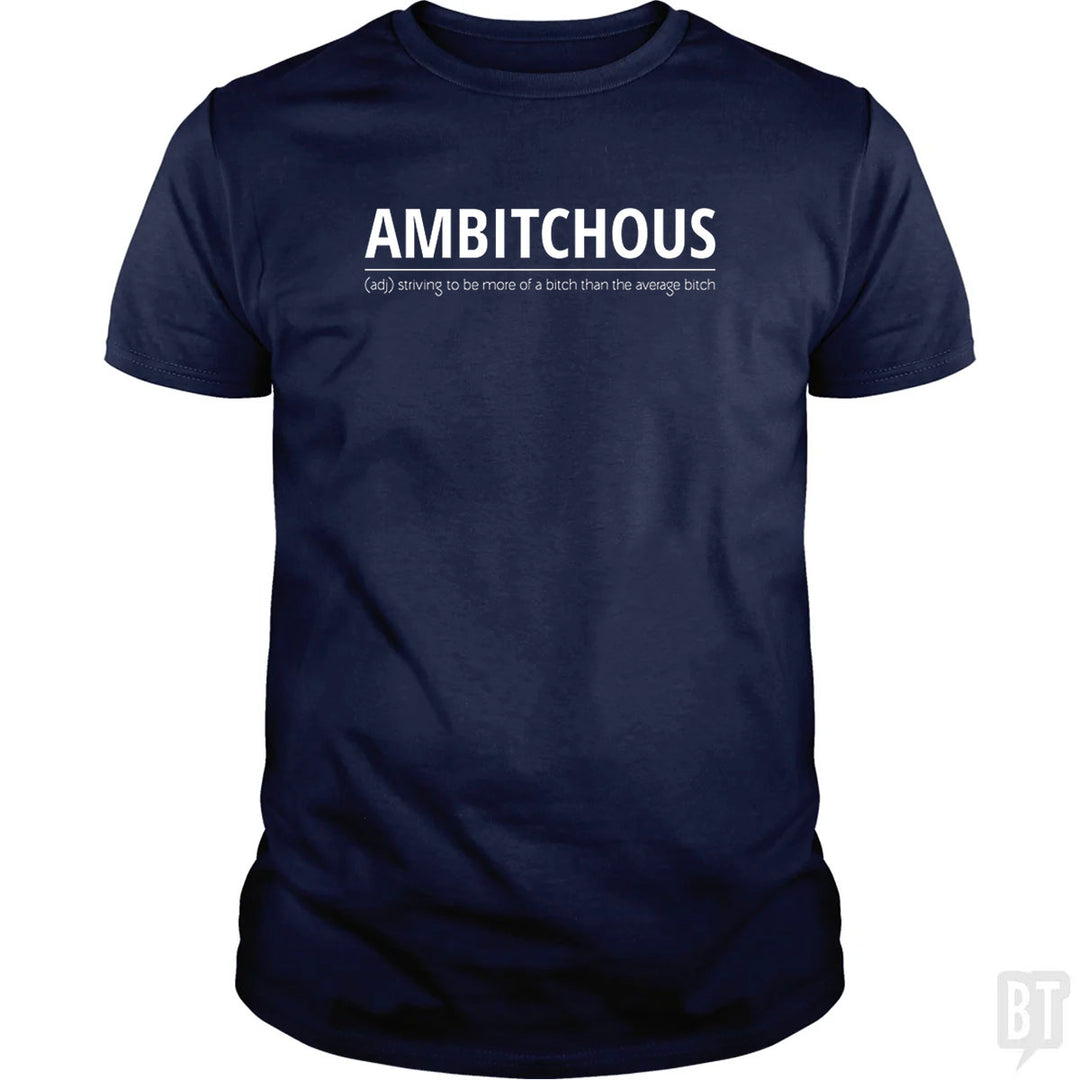 Ambitchous Bitch