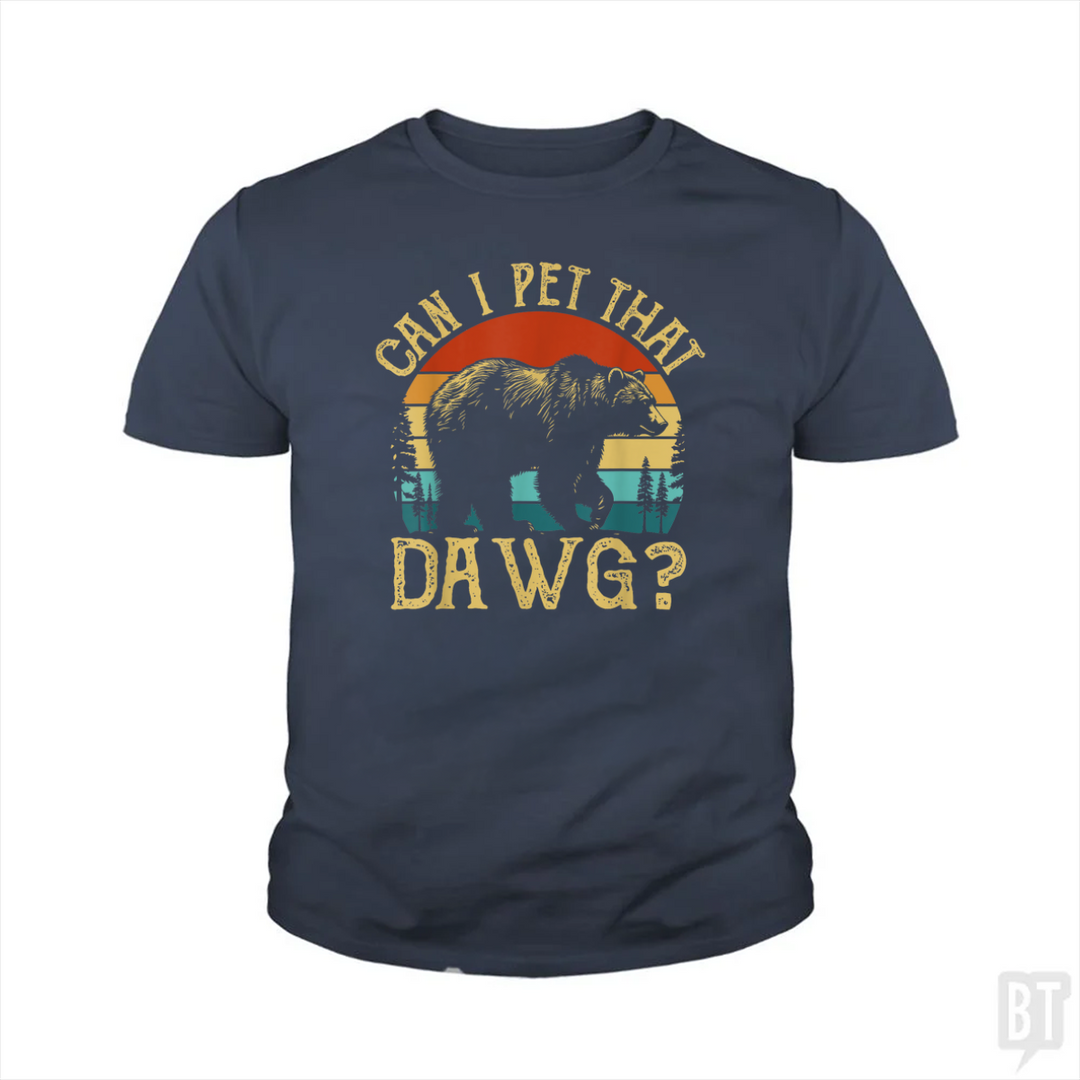 Can I Pet That Dawg Kids Shirt