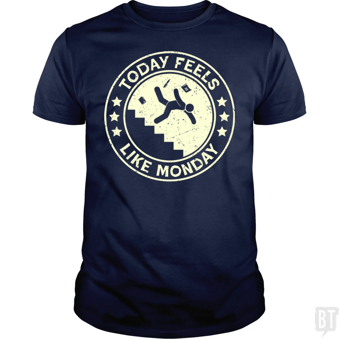 Today Feels Like Monday