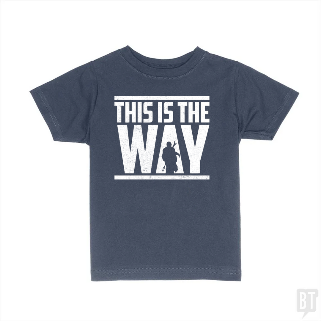 This Is The Way Kids Shirt