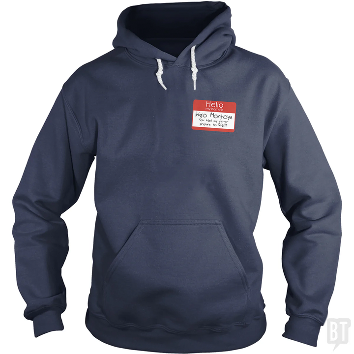 Hello My Name Is Inigo Montoya Hoodie