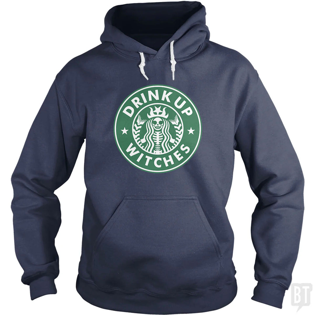 Drink Up Witches Hoodie